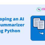 Developing an AI Text Summarizer Using Python