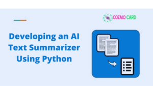 Read more about the article Developing an AI Text Summarizer Using Python